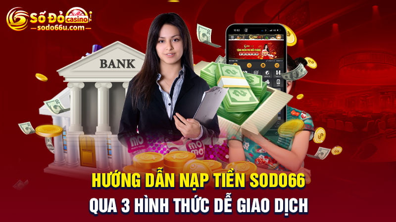 Hướng dẫn nạp tiền thành công ở mỗi hình thức