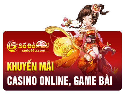 Khuyến mãi casino online, game bài