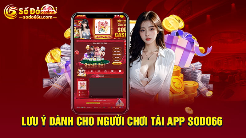 Các lưu ý khi tải app SODO66